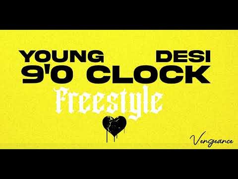 Young Desi - 9'0 Clock freestyle (Audio)