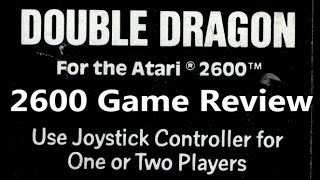 Double Dragon Atari 2600 Review The No Swear Gamer Ep 236