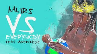 MURS - Vs. Everybody (ft. Wrekonize) | NEW OFFICIAL SONG