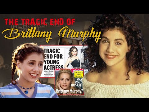 Brittany Murphy’s Final Days | The Clueless and 8 Mile Star Who Died at 32