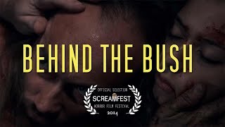 Behind The Bush | Scary Short Horror Film | Screamfest