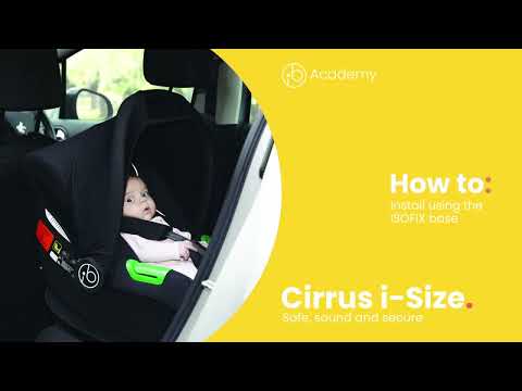 Cirrus Car Seat - How to install using the ISOFIX base | Ickle Bubba