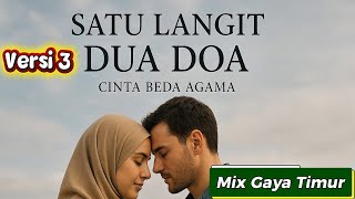Download lagu 🎵Mix Gaya Timur🎵 Satu Langit Dua Doa, ❤️Cinta Beda Agama❤️ mp3