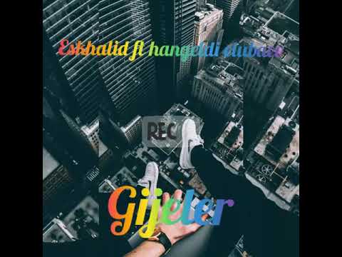 Eskhalid ft Hangeldi Elubaev -Gijeler