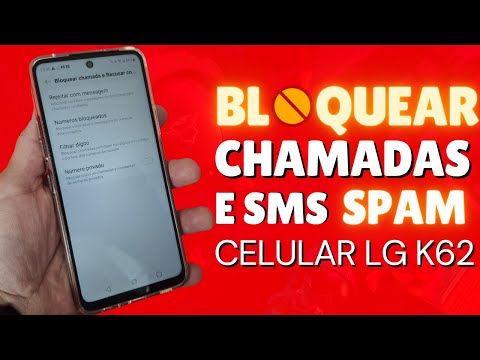 COMO BLOQUEAR CHAMADAS E SMS SPAMS NO CELULAR LG K62