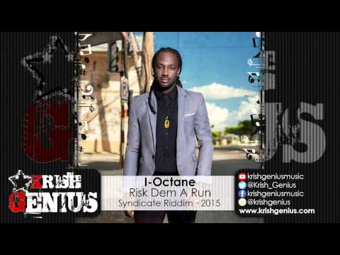 I-Octane - Risk Dem A Run (Raw) Syndicate Riddim - January 2015