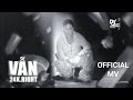 24K.RIGHT - VẪN [feat. HUỲNH TÚ, HIPZ] | OFFICIAL MUSIC VIDEO