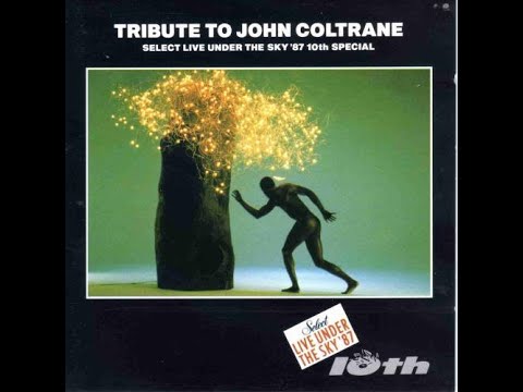 John Coltrane - VA Tribute: SELECT Live Under the Sky '87 10th Special 1987