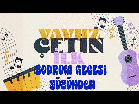 Bodrum Gecesi Yüzünden - Yavuz Çetin