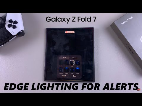 How To Enable Edge Lighting On Samsung Galaxy Z Fold 7