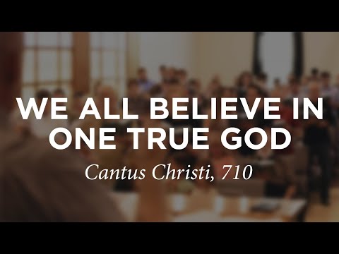 We All Believe in One True God Mini Video