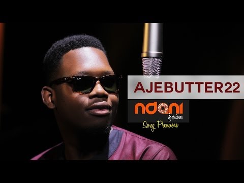 Ndani Sessions - Ajebutter22 Song Premiere