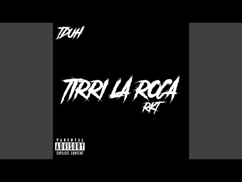 Tirri la Roca Rkt (Remix)
