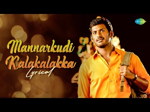 Mannarkudi Kalakalakka (Lyrical) — watch video