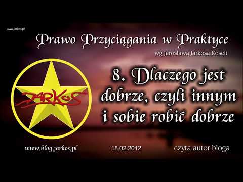 8. Dlaczego jest dobrze, czyli innym i sobie robić dobrze