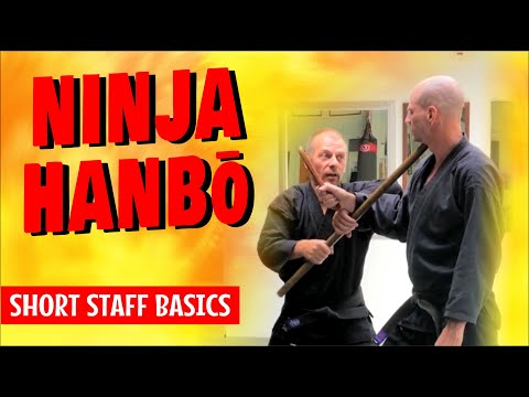 Ninjutsu Short Staff (Hanbō 半棒) Basics