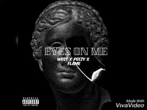 West X Peezy X Flame _ Eyes on me (2020) Official Audio
