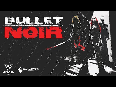 Bullet Noir - Official Announcement Gameplay Trailer