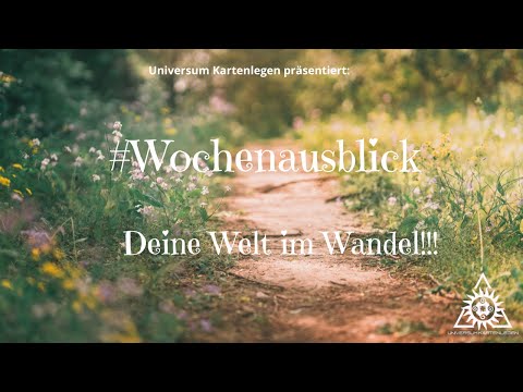 #Wochenausblick 🌻 Eine unglaubliche Verwandlung in Deinem Leben 🌻