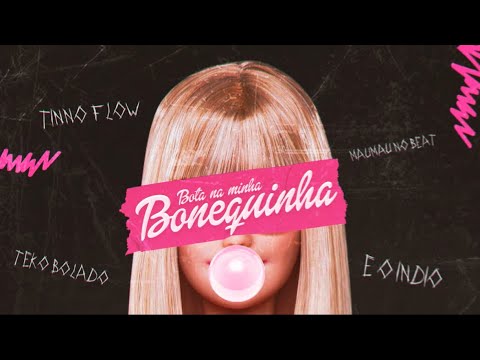 BOTA NA MINHA BONEQUINHA - TEKO BOLADO, TINNO FLOW, E O ÍNDIO E MAUMAU NO BEAT - ARROCHAFUNK VIRAL