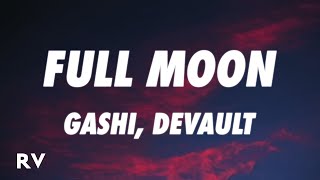 GASHI, Devault - Full Moon (Lyrics)