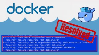 Docker  - Fix Temporary failure resolving 'deb.debian.org' Error Message