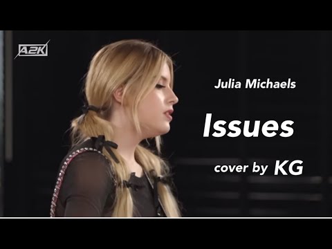 【和訳】cover by KG - Issues (Original: Julia Michaels) #A2K #VCHA