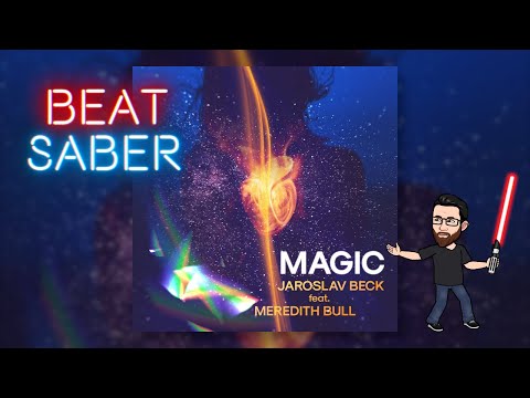 Beat Saber - Magic - Jaroslav Beck feat. Meredith Bull - Expert+