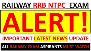 RRB NTPC EXAM ALERT - RAILWAY RRB NTPC EXAM DATE LATEST NEWS UPDATE | RAILWAY RRB NTPC/GROUP D 2020