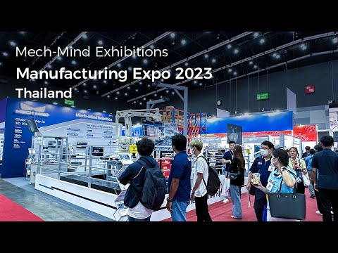 Mech-Mind Robotics Unveiled at Manufacturing Expo 2023 in Thailand!