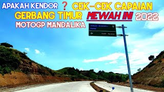 Download lagu BEGINILAH CAPAIAN GERBANG TIMUR UNTUK MOTOGP 2022 TERKINI MANDALIKA SIRKUIT mp3