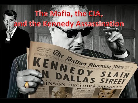 The Mafia, the CIA, and the Kennedy Assassination