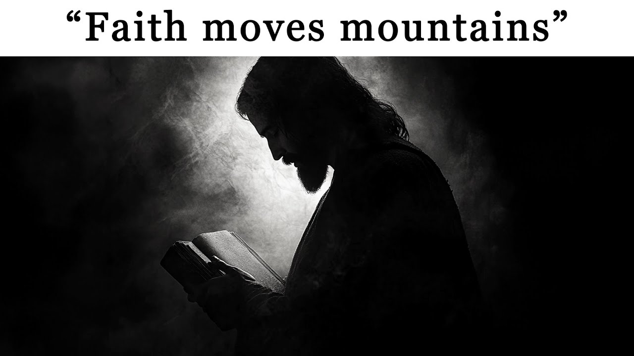 "Faith moves mountains" | Biblical Motivation