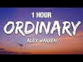 1 HOUR Alex Warren Ordinary Lyrics