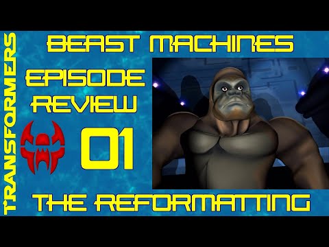 The Reformatting - Beast Machines Episode Review #01