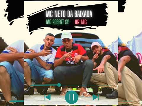 Mc Neto da Baixada ft. Mc Robert Sp e Hr Mc- "Bandida"