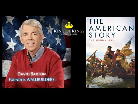 David Barton: The American Story - The Beginnings (Zechariah 4:10)