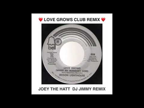 EDISON LIGHTHOUSE   LOVE GROWS  JOEY THE HATT  DJ JIMMY 2021 CLUB REMIX