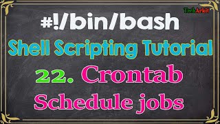 Shell Scripting Tutorial-22 scheduling future jobs using crontab | Tech Arkit
