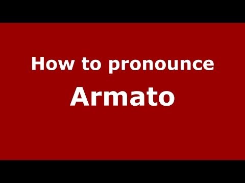 How to pronounce Armato