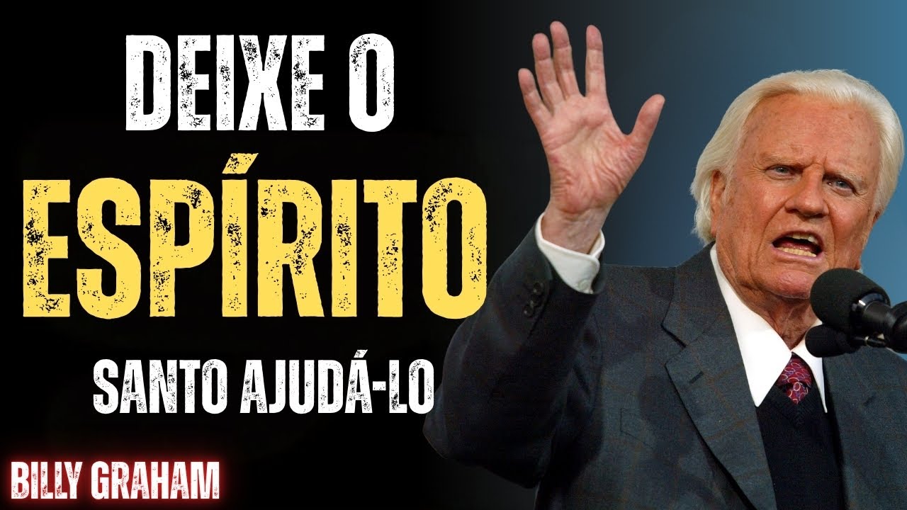 Deixe o Espírito Santo Lutar Suas Batalhas – Uma Palavra Que Transforma Vidas | Billy Graham
