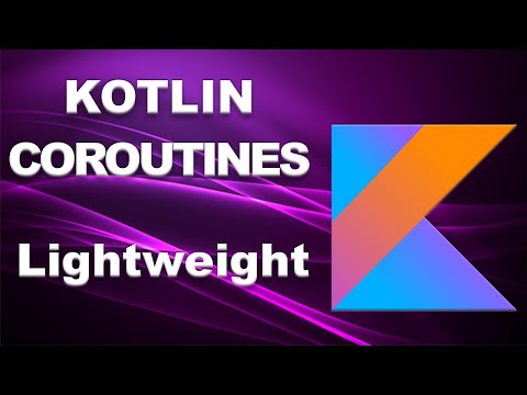 Kotlin coroutines | Coroutines are lightweight | Part 2