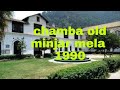 Chamba Minjar Chamba Minjar Lagori Ho HISTORY OF CHAMBA CHAMBA Valley