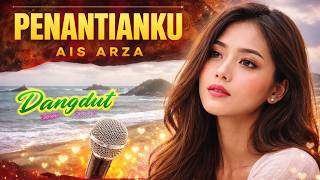 Download lagu Dangdut Original l Penantianku - AIS ARZA l Lyric Visualizer mp3 Download lagu Dangdut Original l Penantianku - AIS ARZA l Lyric Visualizer mp3