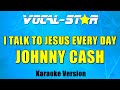 Johnny Cash - I Talk To Jesus Every Day (Karaoke Version) with Lyrics HD Vocal-Star Karaoke