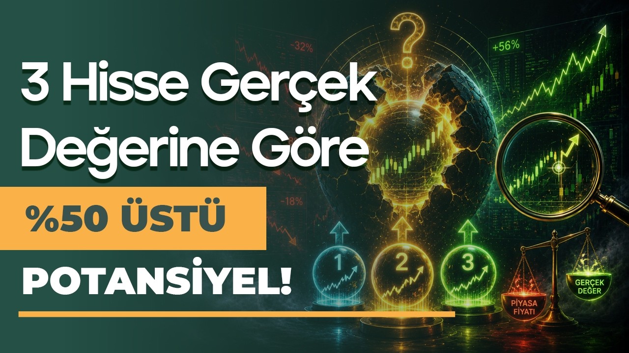 İçsel Değerine Göre %50 Üstü Potansiyeli olan 3 Hisse!