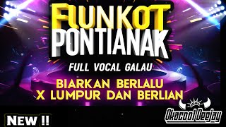 Download lagu FUNKOT PONTIANAK FULL VOCAL BIARKAN BERLALU X LUMPUR DAN BERLIAN HARD KINCAH 2025 - OKACOOL DEEJAY mp3
