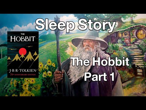 Sleep Story - The Hobbit Part 1 By J.R.R. Tolkien