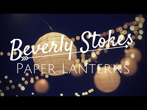 Beverly Stokes - Paper Lanterns