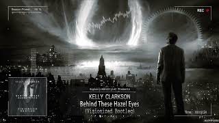 Kelly Clarkson - Behind These Hazel Eyes (Visionized Bootleg) [Free Release]